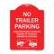 Signmission Parking Restriction No Trailer Parking Unauthorized Vehicles Towed at Owner Expense, RW-1824-23371 A-DES-RW-1824-23371 - alternate 1